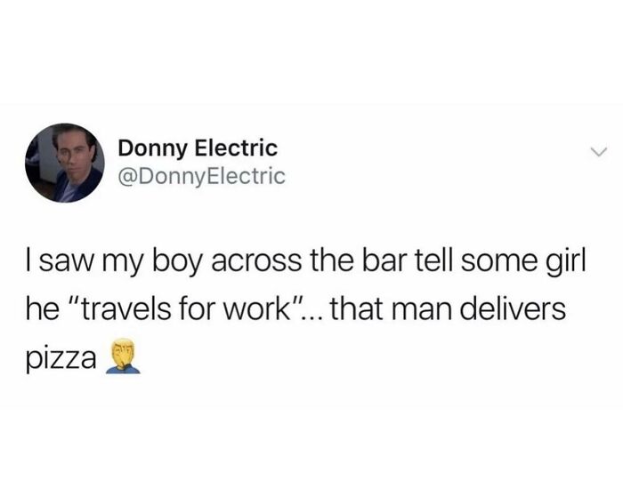 Tweet humor about men delivering pizza and using men humor memes to cope instead of therapy.