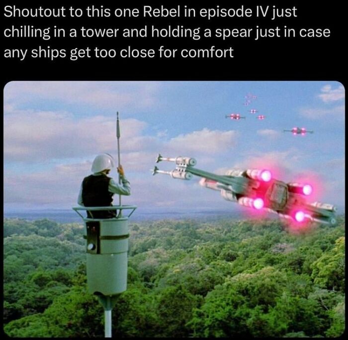 Rebel soldier in a tower holding a spear watching ships fly by in a humorous men humor meme from Star Wars episode IV.