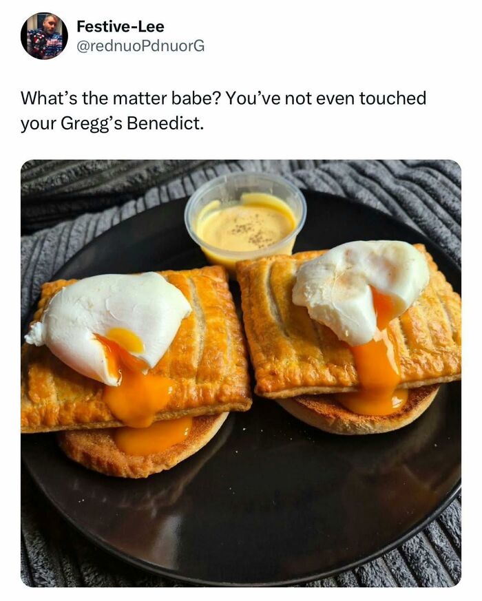 Poached eggs with runny yolk on pastries and muffins served with hollandaise sauce, British jokes and memes humor.