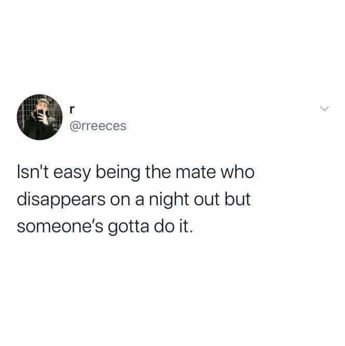 Screenshot of a funny British joke tweet about being the mate who disappears on a night out meme humor post.