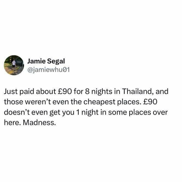 Tweet about paying £90 for 8 nights in Thailand, contrasting expensive rent prices in London with affordable travel.