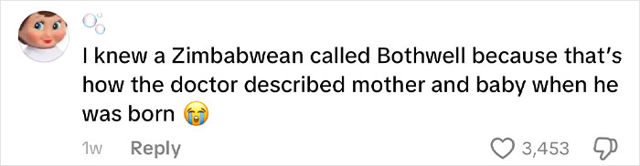 Comment about a Zimbabwean named Bothwell shared in a post about African names people canāt believe are real. Comment about a Zimbabwean named Bothwell shared in a post about African names people canāt believe are real.