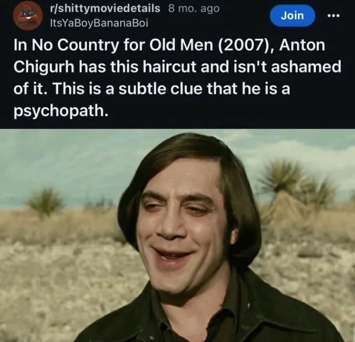 Meme from Super Culture showing Anton Chigurh with unique haircut, hinting at his psychopath character in No Country for Old Men.