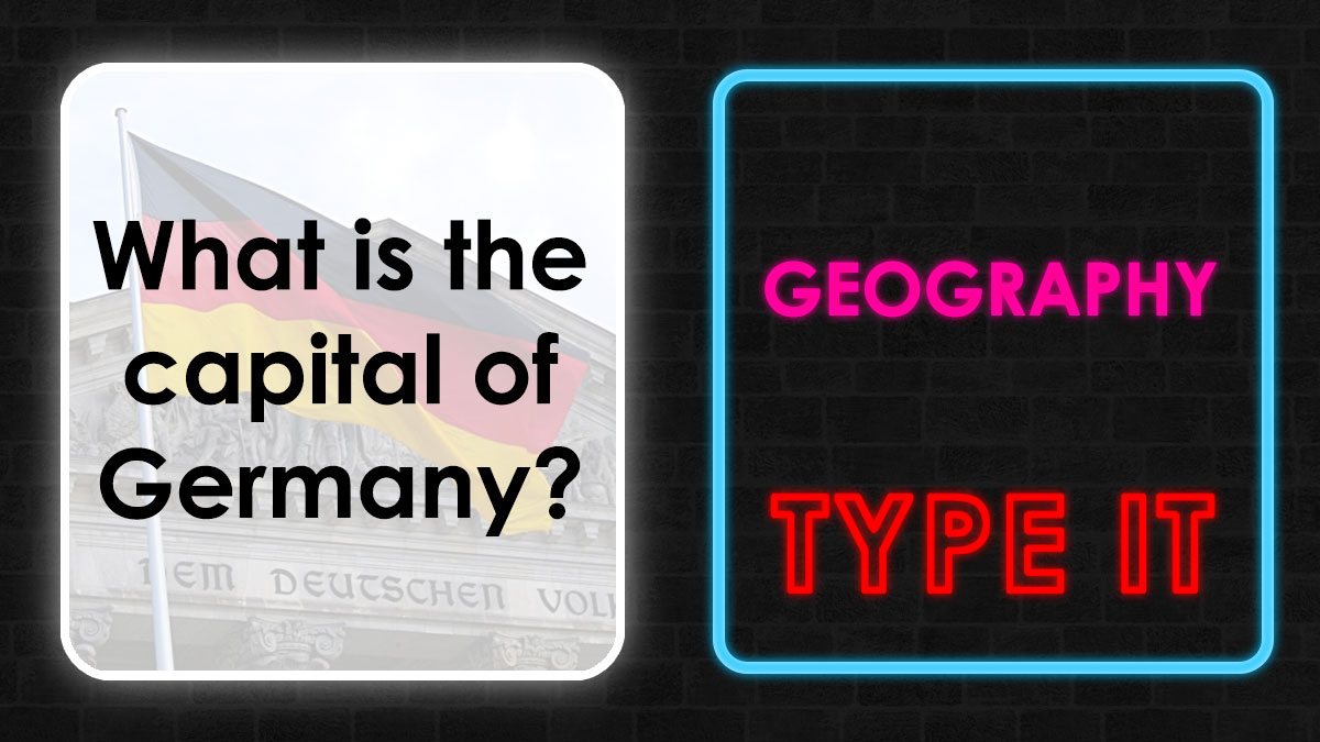 Quiz question asking about the capital of Germany with glowing neon text geography and type it.