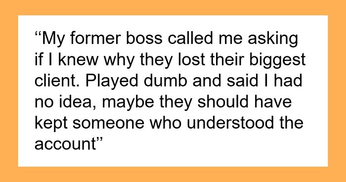 Person Told They’re Replaceable Gets Fired, Company Realizes They’re Not That Easy To Replace