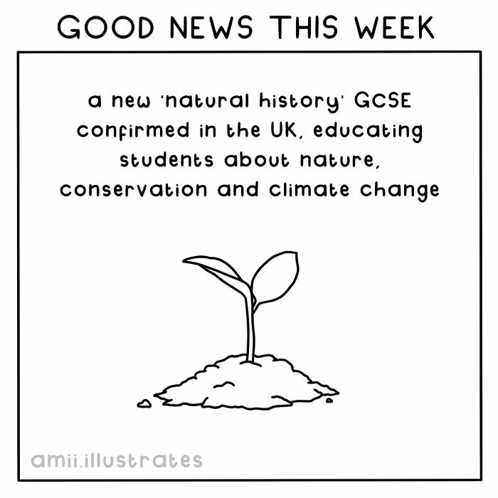 Good news this week: new natural history GCSE in the UK teaches students about nature, conservation, and climate change.