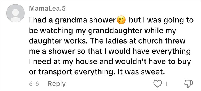 Comment about having a grandma shower to celebrate new status, sharing a positive personal experience with support from church ladies. Comment about having a grandma shower to celebrate new status, sharing a positive personal experience with support from church ladies.