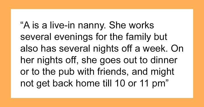 Mom Thinks It’s Inappropriate For Live-In Nanny To Return At 10PM On Her Nights Off, Imposes A Curfew
