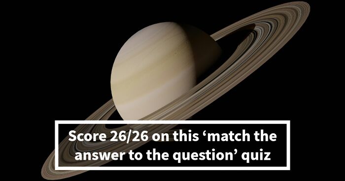 This ‘Match The Question To The Answer’ Science Quiz Stumps Everyone – Try To Score 26/26