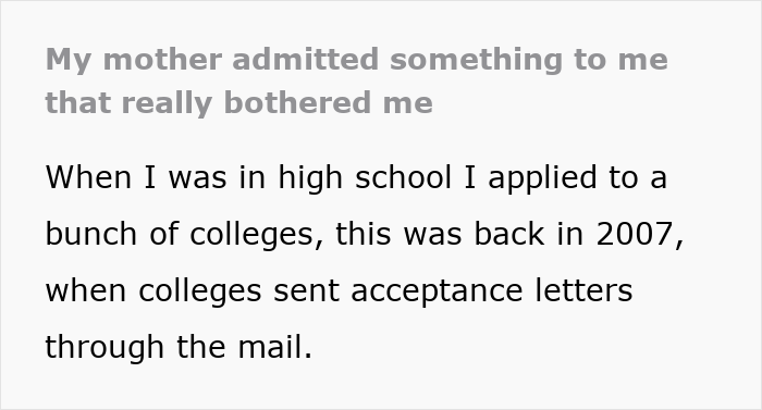 Text excerpt showing a mom admitting she purposefully hid college acceptance letters from her least favorite kid. Text excerpt showing a mom admitting she purposefully hid college acceptance letters from her least favorite kid.