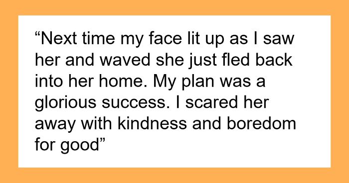 Man Finds Genius Way To Traumatize Karen Neighbor So That She Never Bothers Him Again
