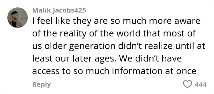 User Malik Jacobs425 commenting on Gen Z clients' behavior awareness and access to information, with 444 likes. User Malik Jacobs425 commenting on Gen Z clients' behavior awareness and access to information, with 444 likes.