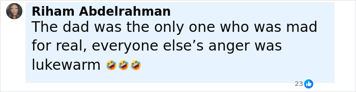 Comment by Riham Abdelrahman highlighting the dad's genuine anger compared to others' lukewarm reactions about bullying revelation. Comment by Riham Abdelrahman highlighting the dad's genuine anger compared to others' lukewarm reactions about bullying revelation.
