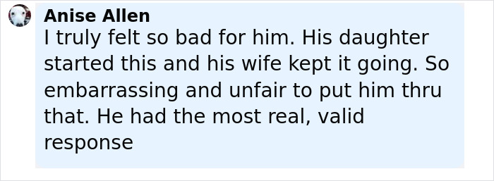 Comment expressing sympathy for a dad's devastated reaction to wife secretly bullying their daughter. Comment expressing sympathy for a dad's devastated reaction to wife secretly bullying their daughter.