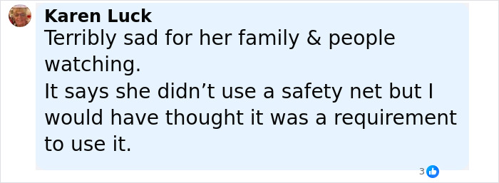 Comment expressing sadness for the trapeze artist’s family and concerns about the lack of a safety net during the circus stunt. Comment expressing sadness for the trapeze artist’s family and concerns about the lack of a safety net during the circus stunt.