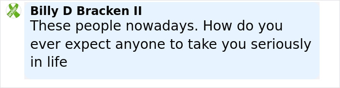 Comment by Billy D Bracken II expressing skepticism about people being taken seriously in life, related to Minneapolis suspect's furry girlfriend. Comment by Billy D Bracken II expressing skepticism about people being taken seriously in life, related to Minneapolis suspect's furry girlfriend.