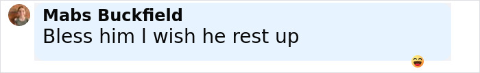 Comment saying Bless him I wish he rest up by Mabs Buckfield in a social media post about King Charles' cancer update Comment saying Bless him I wish he rest up by Mabs Buckfield in a social media post about King Charles' cancer update