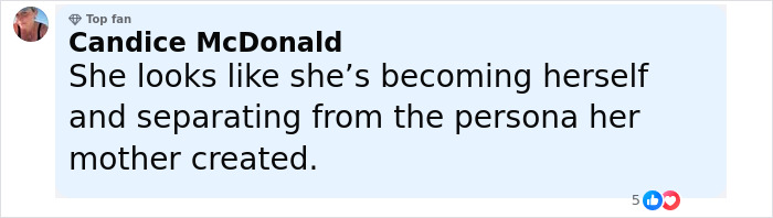 Comment from Candice McDonald saying she looks like she’s becoming herself and separating from her mother’s created persona. Comment from Candice McDonald saying she looks like she’s becoming herself and separating from her mother’s created persona.