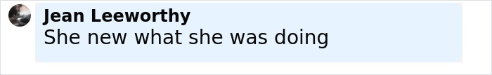 Comment from user Jean Leeworthy, text reads: She new what she was doing, related to unhinged Amish mom's chilling confession after drowning 4YO son. Comment from user Jean Leeworthy, text reads: She new what she was doing, related to unhinged Amish mom's chilling confession after drowning 4YO son.