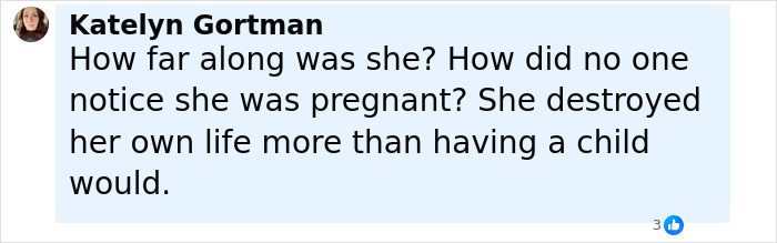Comment by Katelyn Gortman questioning how no one noticed the pregnancy before the cheerleader was arrested. Comment by Katelyn Gortman questioning how no one noticed the pregnancy before the cheerleader was arrested.