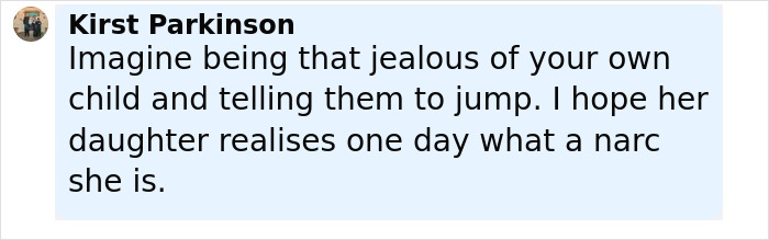 Comment by Kirst Parkinson expressing hope the daughter understands the alleged secret torment by her mom over time. Comment by Kirst Parkinson expressing hope the daughter understands the alleged secret torment by her mom over time.