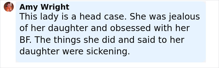 Comment about a mom who secretly tormented her daughter, detailing jealousy and disturbing behavior. Comment about a mom who secretly tormented her daughter, detailing jealousy and disturbing behavior.