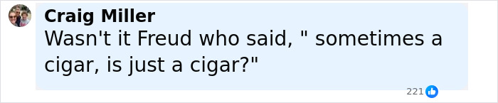 Facebook comment by Craig Miller referencing Freud’s quote about a cigar, discussing perceptions related to Charlie Kirk. Facebook comment by Craig Miller referencing Freud’s quote about a cigar, discussing perceptions related to Charlie Kirk.