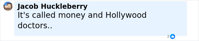 Comment by Jacob Huckleberry discussing money and Hollywood doctors in a social media post. Comment by Jacob Huckleberry discussing money and Hollywood doctors in a social media post.