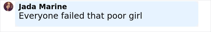 Comment by Jada Marine saying everyone failed the girl, discussing a grandma arrested after 11-year-old gave birth to stepfather's baby case. Comment by Jada Marine saying everyone failed the girl, discussing a grandma arrested after 11-year-old gave birth to stepfather's baby case.