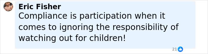 Comment by Eric Fisher emphasizing the importance of compliance in protecting children and preventing harm. Comment by Eric Fisher emphasizing the importance of compliance in protecting children and preventing harm.