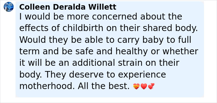 Comment about effects of childbirth on conjoined twins' shared body and their ability to experience motherhood. Comment about effects of childbirth on conjoined twins' shared body and their ability to experience motherhood.