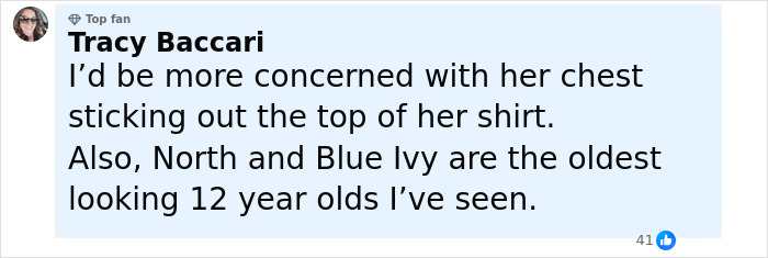 Facebook comment from Tracy Baccari expressing concern about North West and Blue Ivy’s appearance at age 12. Facebook comment from Tracy Baccari expressing concern about North West and Blue Ivy’s appearance at age 12.