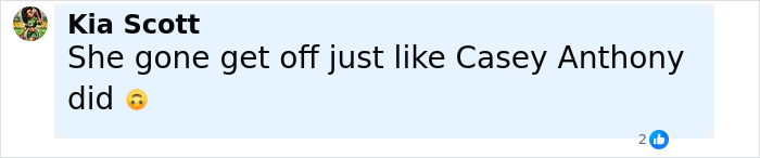 Facebook comment by Kia Scott comparing a cheerleader arrested for hiding newborn's body to Casey Anthony case. Facebook comment by Kia Scott comparing a cheerleader arrested for hiding newborn's body to Casey Anthony case.