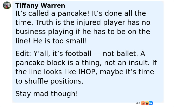 Comment by Tiffany Warren defending a football pancake block amid debate on injury and school action against player. Comment by Tiffany Warren defending a football pancake block amid debate on injury and school action against player.