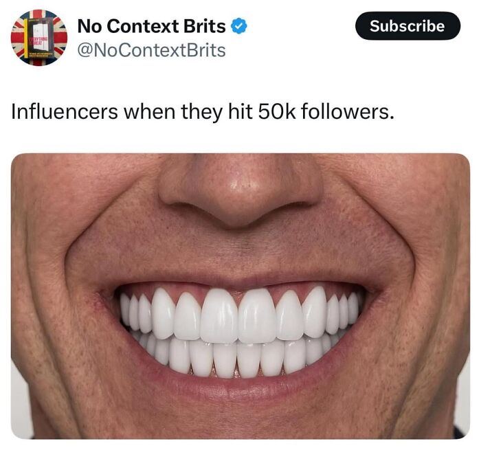 Close-up of a wide smile showing perfect teeth in a viral meme about influencers reaching 50k followers.
