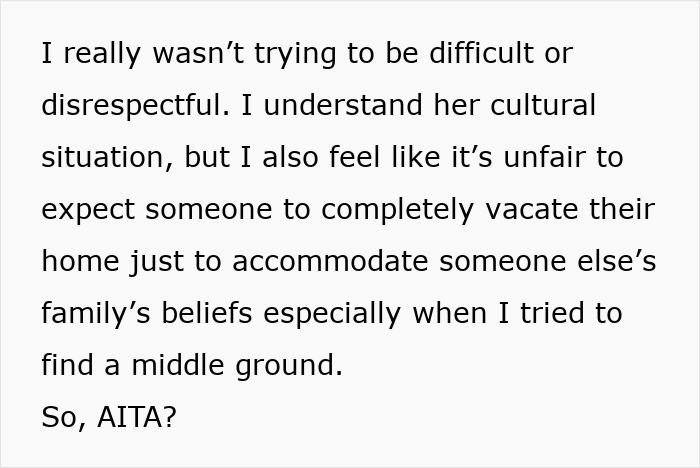 "AITA For Refusing To Leave My Apartment Because Of My Muslim Roommate's Conservative Mom?" "AITA For Refusing To Leave My Apartment Because Of My Muslim Roommate's Conservative Mom?"