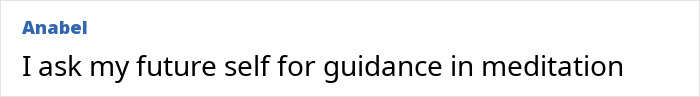 Person named Anabel expressing trust in gut feeling by asking future self for guidance during meditation session. Person named Anabel expressing trust in gut feeling by asking future self for guidance during meditation session.