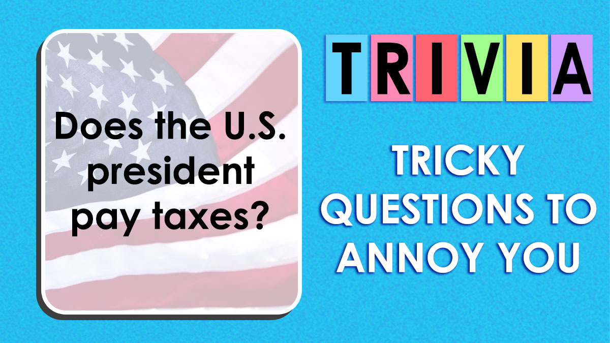 Trivia card with a tricky question about U.S. president taxes on a blue background with colorful lettering.