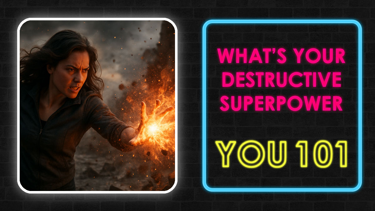 Woman unleashing destructive superpower with fire from hand alongside neon sign saying destructive superpower quiz You 101