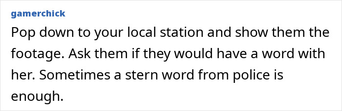 Comment suggesting to show footage to local police station to address neighbor fraud complaint during medical leave walk