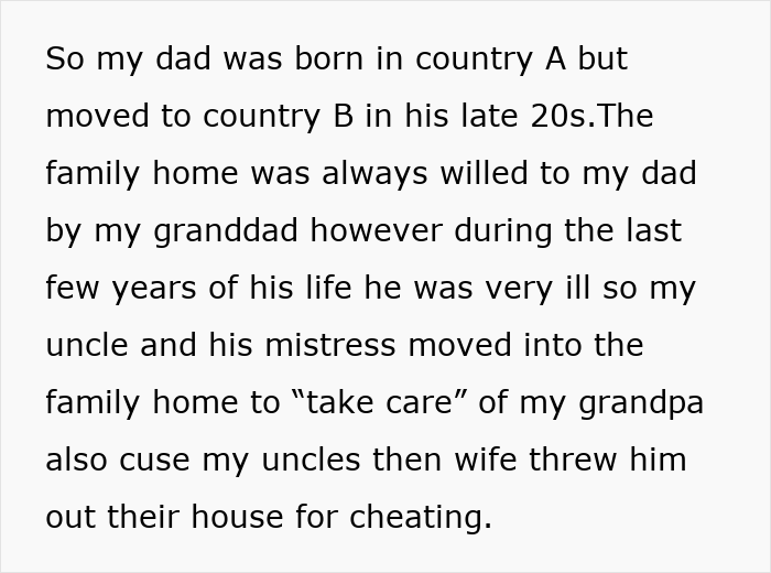 Text excerpt explaining family issues involving entitled brother taking over the family house after grandfather’s illness and uncle’s actions. Text excerpt explaining family issues involving entitled brother taking over the family house after grandfather’s illness and uncle’s actions.