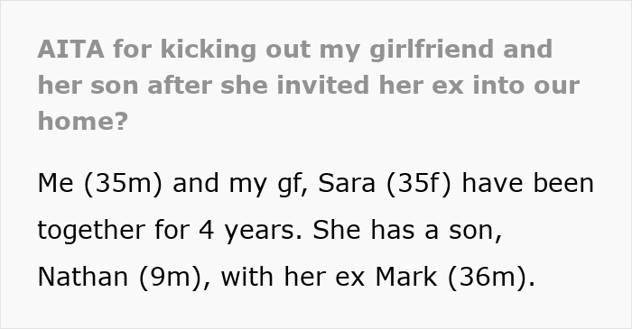 Man kicks out girlfriend and her 9-year-old son after she secretly invites her criminal ex to his house. Man kicks out girlfriend and her 9-year-old son after she secretly invites her criminal ex to his house.