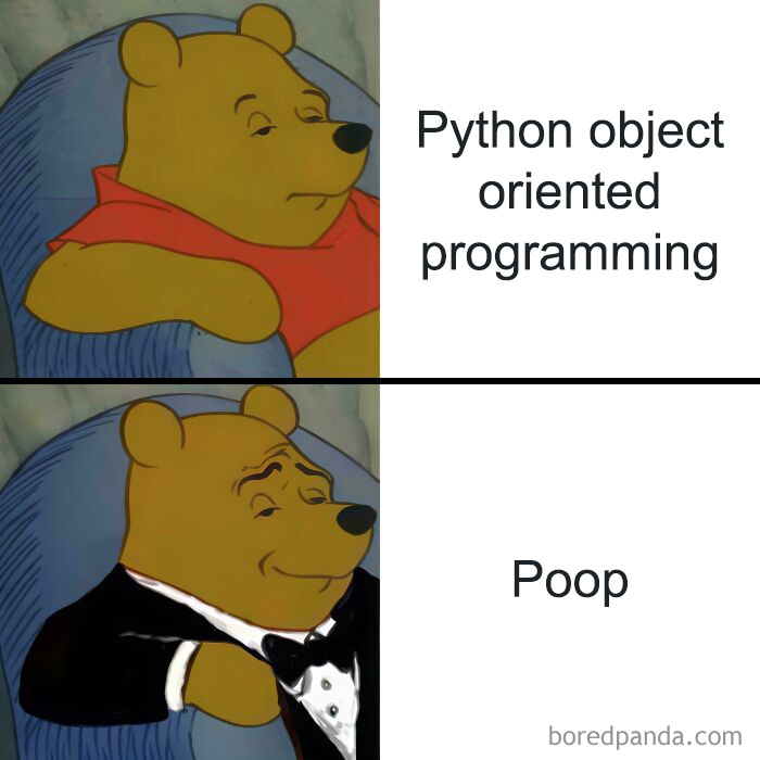 Programming meme showing Winnie the Pooh in casual and tuxedo attire with text on Python object-oriented programming and humor.
