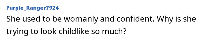 User comment on Ariana Grande's dramatic new look expressing concern over her changed, childlike appearance.