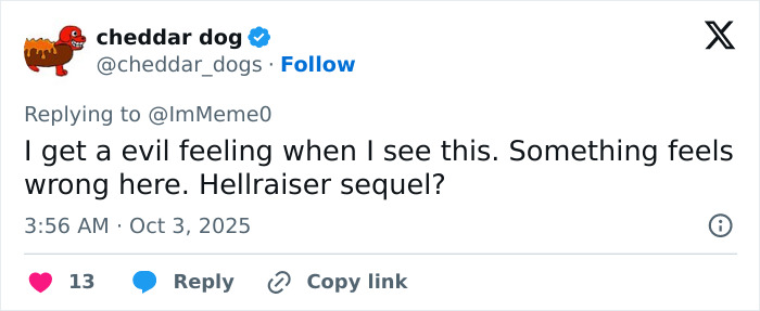 Tweet from cheddar dog expressing an uneasy feeling and questioning if the image relates to a Hellraiser sequel controversy. Tweet from cheddar dog expressing an uneasy feeling and questioning if the image relates to a Hellraiser sequel controversy.