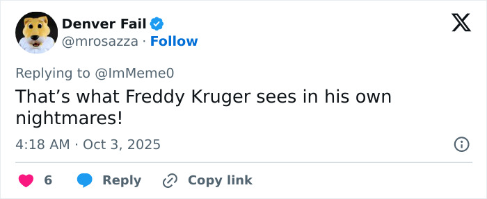 Tweet from Denver Fail reacting to a comment with a Freddy Kruger reference amid Paris Fashion Week controversy. Tweet from Denver Fail reacting to a comment with a Freddy Kruger reference amid Paris Fashion Week controversy.