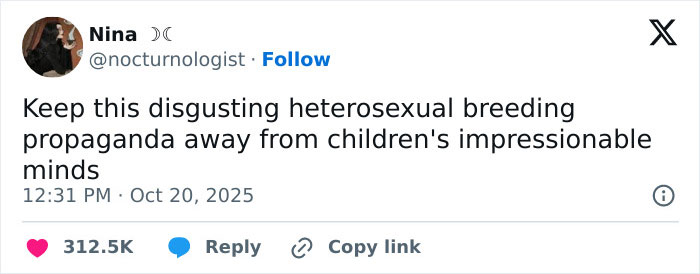 Tweet criticizing disgusting heterosexual breeding propaganda, expressing concern over its impact on children's impressionable minds. Tweet criticizing disgusting heterosexual breeding propaganda, expressing concern over its impact on children's impressionable minds.