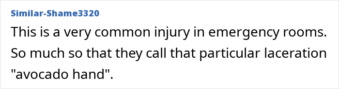 Text describing a common emergency room injury known as avocado hand due to a frequent mistake with avocados.