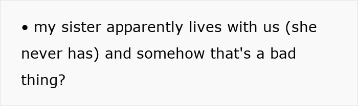 Text message with black bullet point, discussing a sister supposedly living with the sender and questioning if that's a bad thing. Text message with black bullet point, discussing a sister supposedly living with the sender and questioning if that's a bad thing.