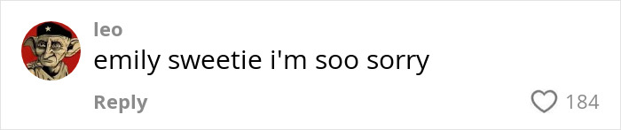 Comment on social media from user leo apologizing to emily sweetie, expressing sorrow with casual language. Comment on social media from user leo apologizing to emily sweetie, expressing sorrow with casual language.